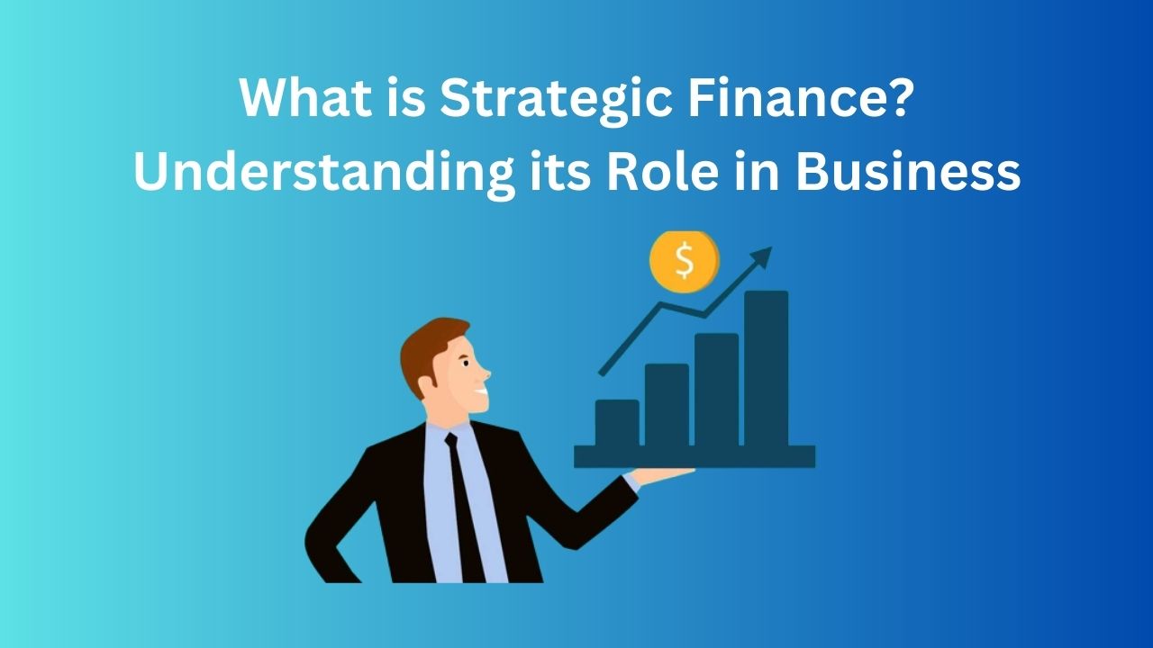 What is Strategic Finance?